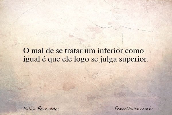 Frase de Millôr Fernandes