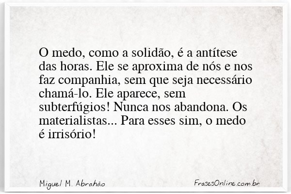Frase de Miguel M. Abrahão