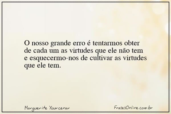 Frase de Marguerite Yourcenar