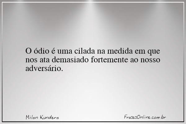 Frase de Milan Kundera