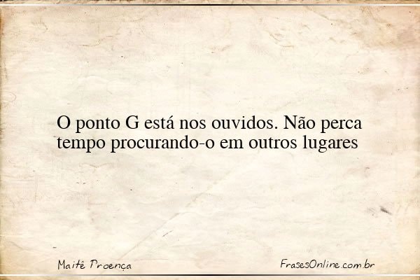 Frase de Maitê Proença