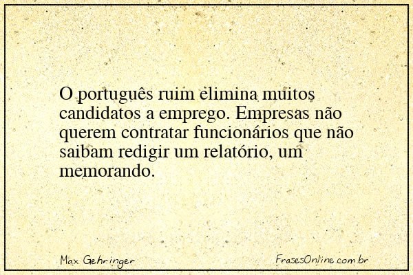 Frase de Max Gehringer