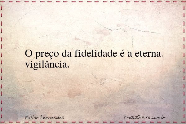Frase de Millôr Fernandes