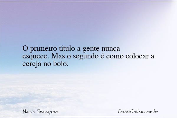 Frase de Maria Sharapova