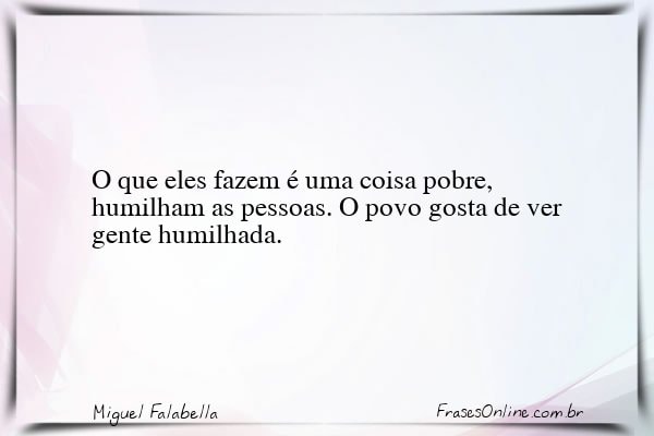 Frase de Miguel Falabella