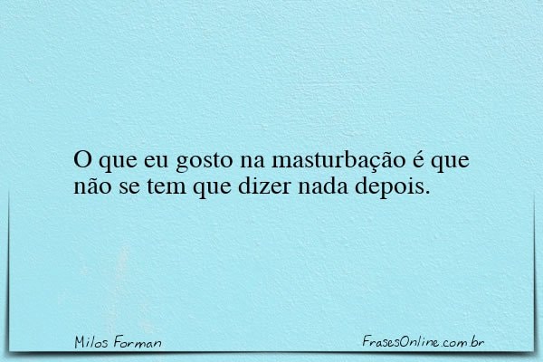 Frase de Milos Forman