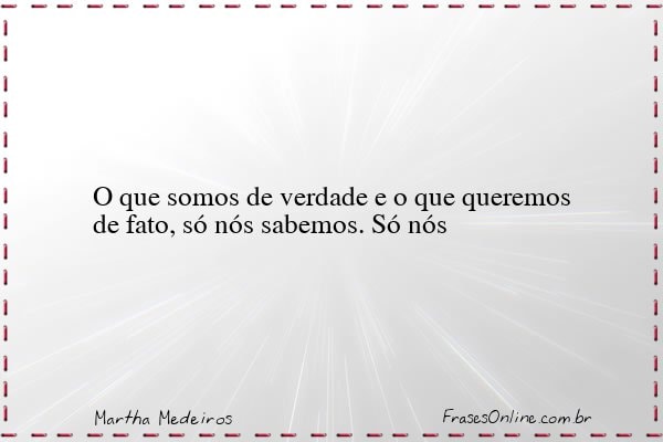 Frase de Martha Medeiros