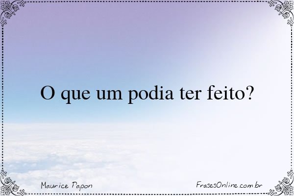 Frase de Maurice Papon