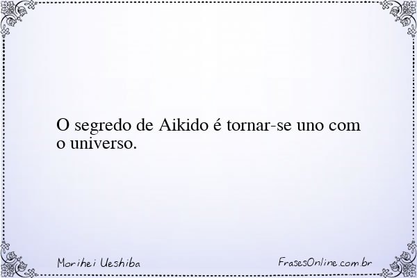 Frase de Morihei Ueshiba