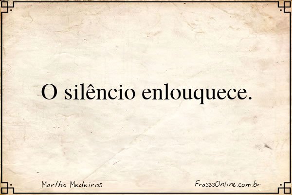 Frase de Martha Medeiros