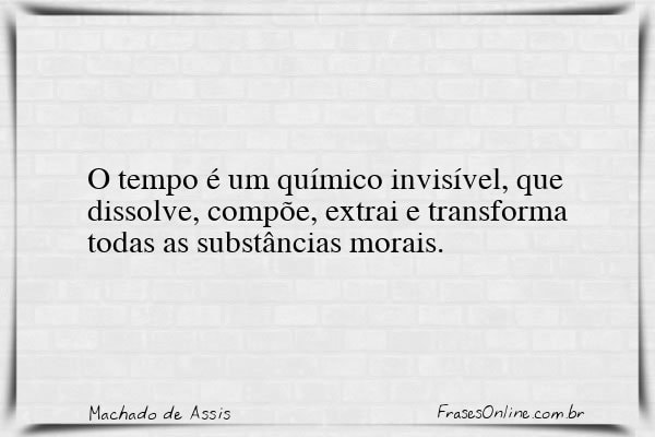 Frase de Machado de Assis