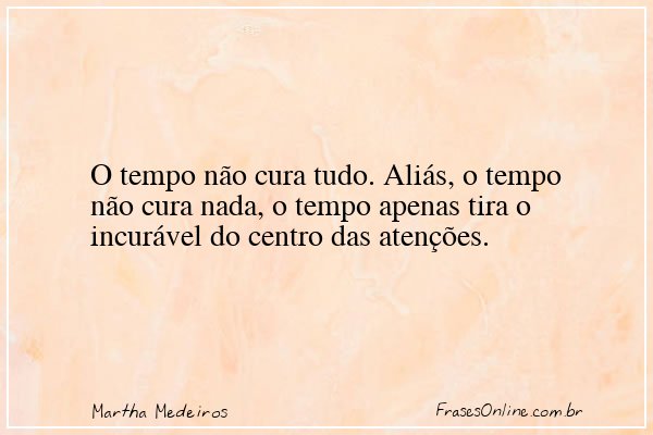 Frase de Martha Medeiros