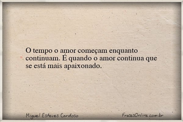 Frase de Miguel Esteves Cardoso