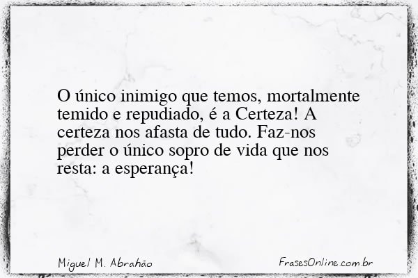 Frase de Miguel M. Abrahão