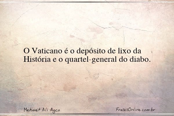 Frase de Mehmet Ali Agca