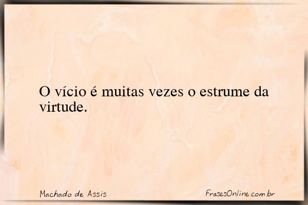 Frase de Machado de Assis