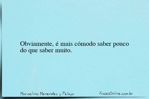 Frase de Marcelino Menendez y Pelayo