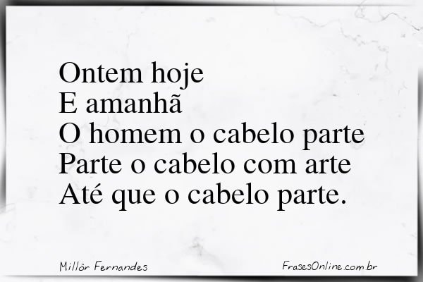 Frase de Millôr Fernandes