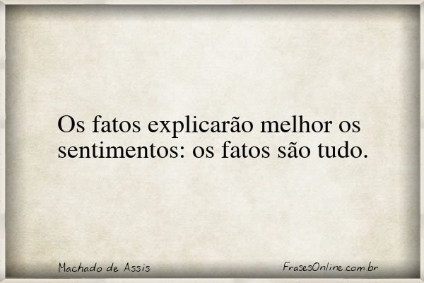 Frase de Machado de Assis