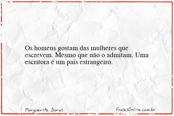 Frase de Marguerite Duras