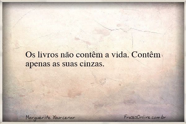 Frase de Marguerite Yourcenar