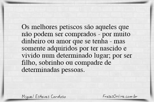 Frase de Miguel Esteves Cardoso