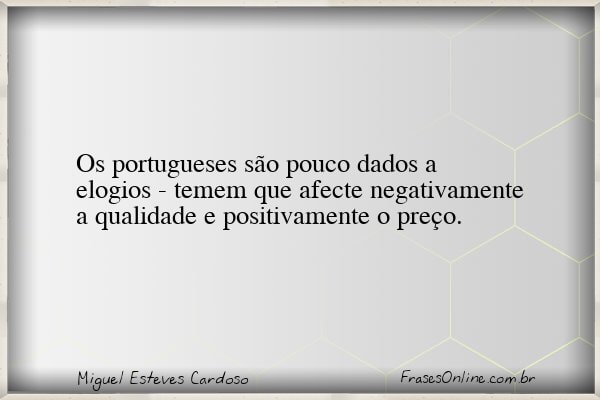 Frase de Miguel Esteves Cardoso