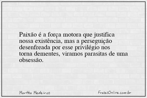 Frase de Martha Medeiros