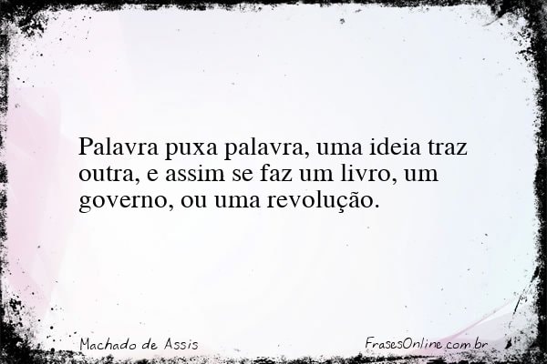 Frase de Machado de Assis