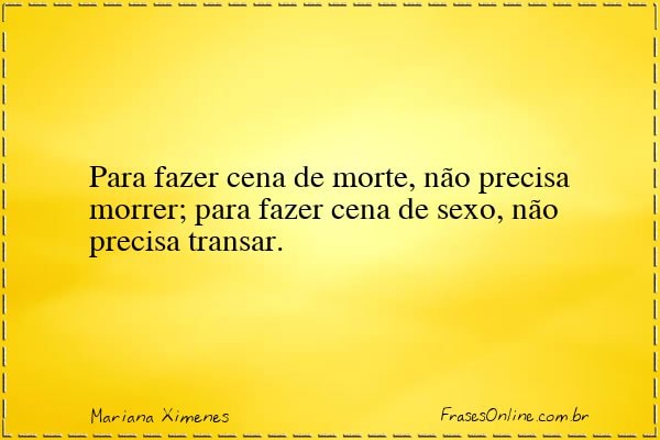 Frase de Mariana Ximenes