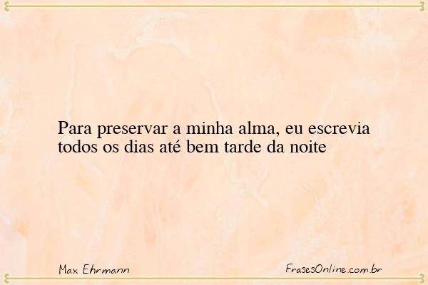 Frase de Max Ehrmann