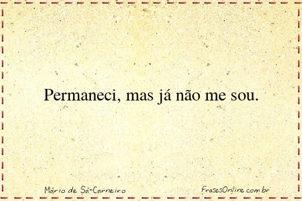 Frase de Mário de Sá-Carneiro