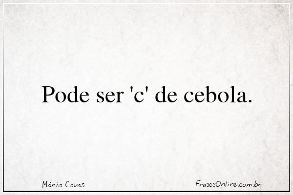 Frase de Mário Covas
