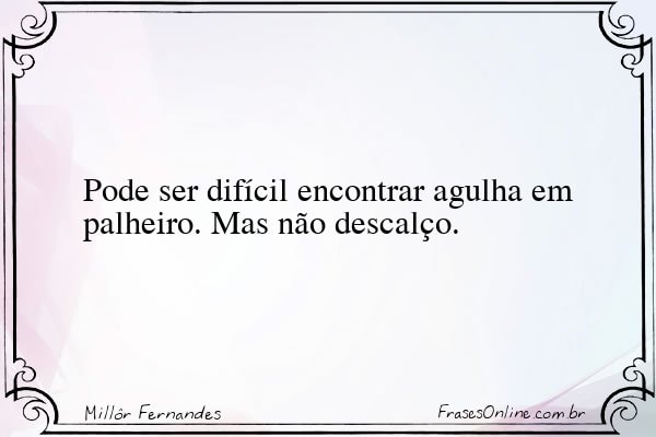Frase de Millôr Fernandes