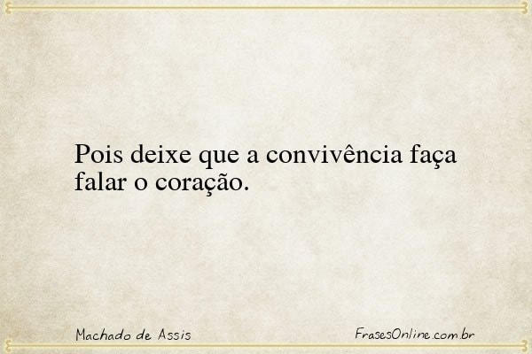 Frase de Machado de Assis