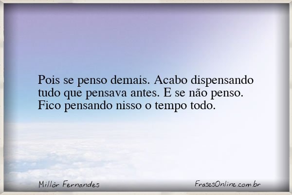 Frase de Millôr Fernandes