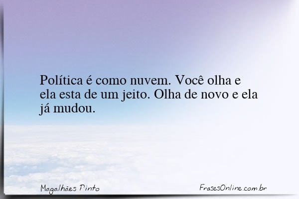 Frase de Magalhães Pinto