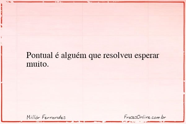 Frase de Millôr Fernandes