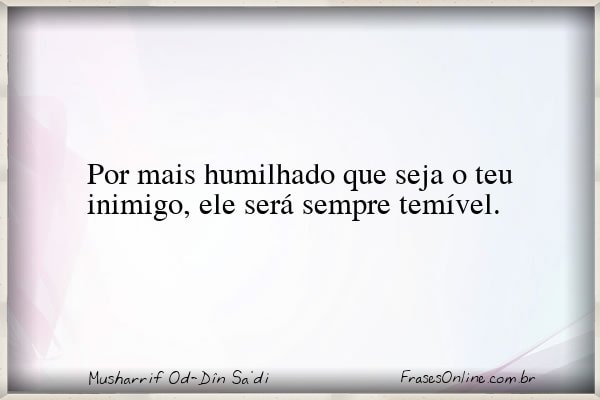 Frase de Musharrif Od-Dîn Sa'di