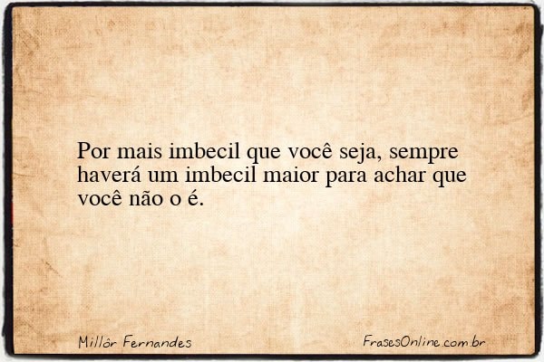Frase de Millôr Fernandes