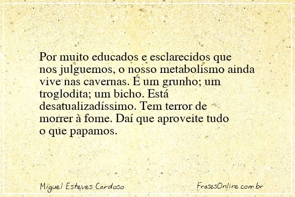 Frase de Miguel Esteves Cardoso