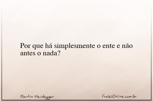 Frase de Martin Heidegger