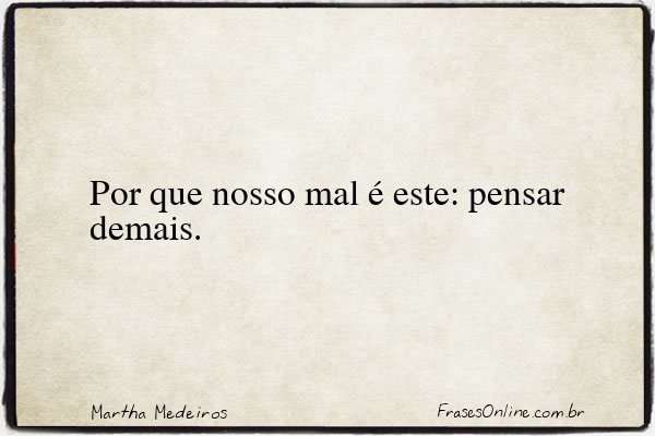 Frase de Martha Medeiros