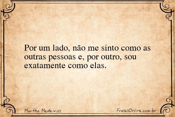 Frase de Martha Medeiros