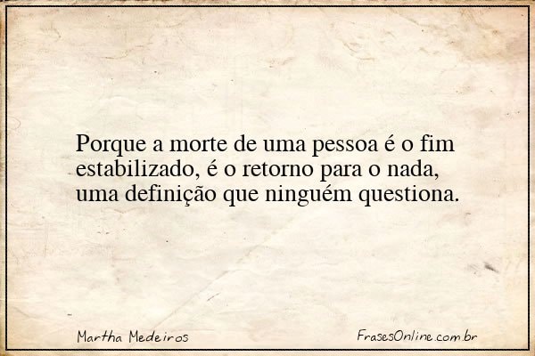 Frase de Martha Medeiros