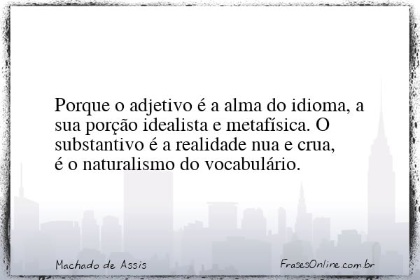 Frase de Machado de Assis