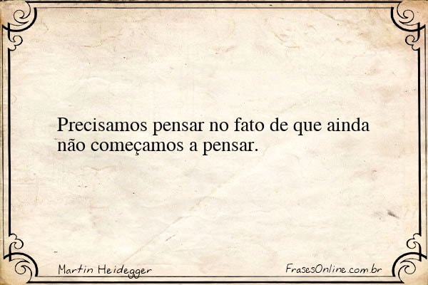 Frase de Martin Heidegger