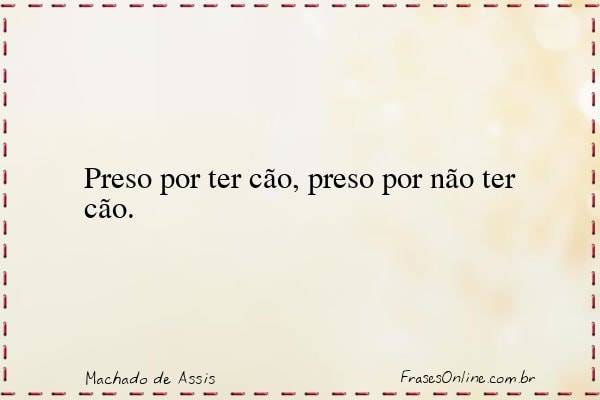 Frase de Machado de Assis