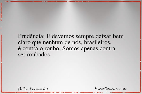 Frase de Millôr Fernandes