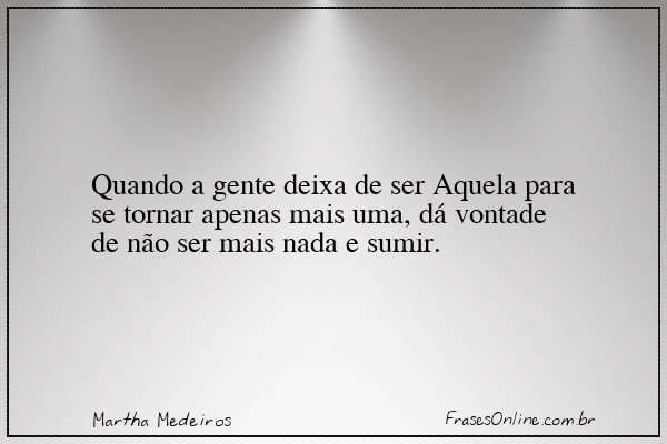 Frase de Martha Medeiros